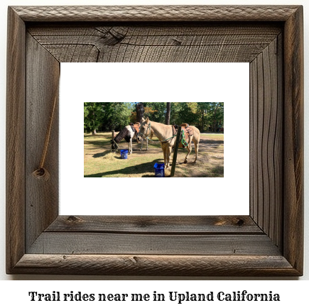 trail rides near me in Upland, California